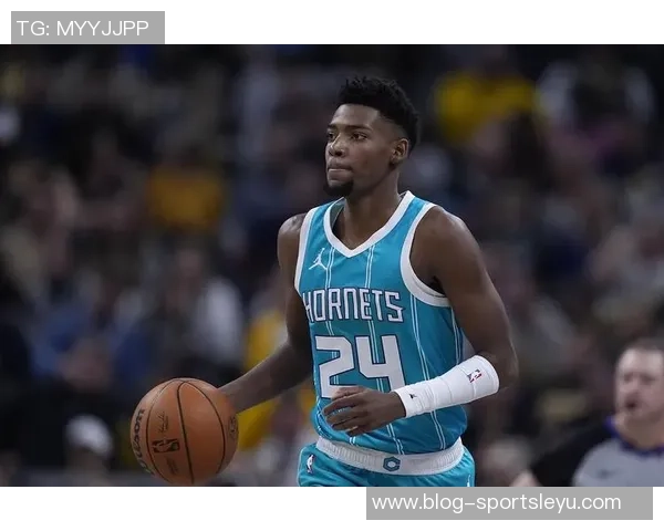 黄蜂主帅盛赞米勒的控球能力与防守阅读能力展现出色选择